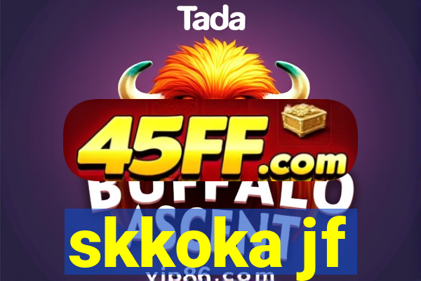 skkoka jf